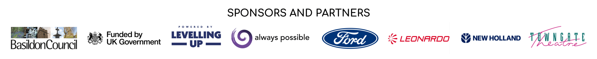 sponsors and partners logos - Basildon Council, Funded by UK government, Powered by Levelling Up, always possible, Ford, Leonardo, New Holland, Towngate Theatre